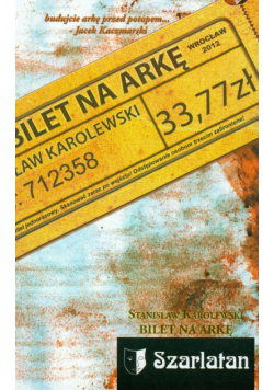 Karolewski Stanisław - Bilet na arkę