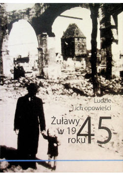 Żuławy w 1945 roku. Ludzie i ich opowieści