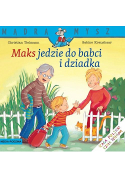 Maks jedzie do babci i dziadka