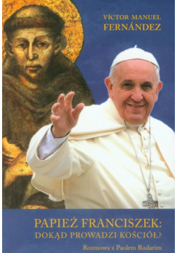 Papież Franciszek: dokąd prowadzi kościół?