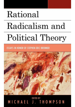 Rational Radicalism and Political Theory