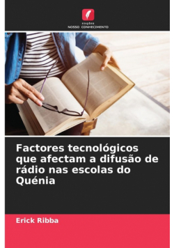 Factores tecnológicos que afectam a difusão de rádio nas escolas do Quénia