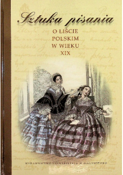 Sztuka pisania o liście polskim w wieku XIX