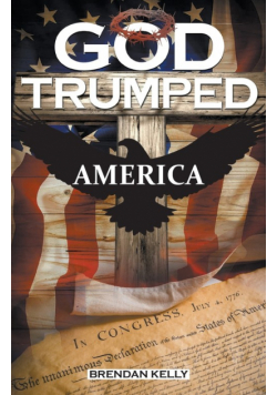 God Trumped America