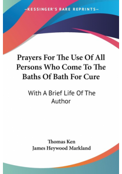 Prayers For The Use Of All Persons Who Come To The Baths Of Bath For Cure