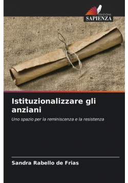 Istituzionalizzare gli anziani