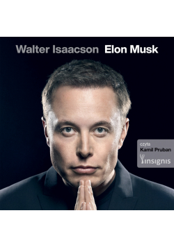 Biografie Waltera Isaacsona (Elon Musk). Elon Musk