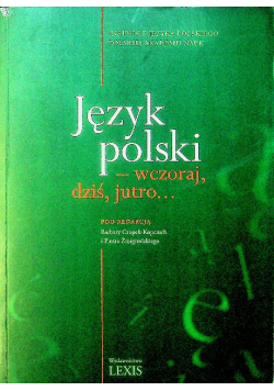 Język polski wczoraj dziś jutro