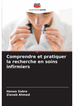 Comprendre et pratiquer la recherche en soins infirmiers