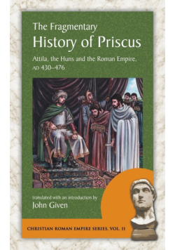 The Fragmentary History of Priscus