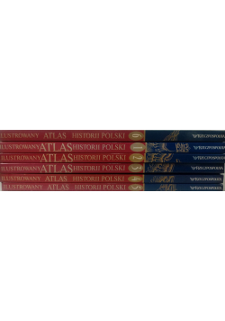 Ilustrowany atlas historii Polski Tom 1 do 6