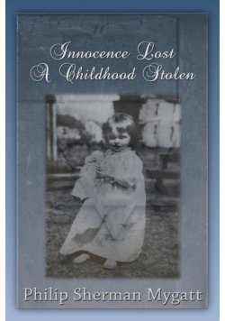 Innocence Lost - A Childhood Stolen