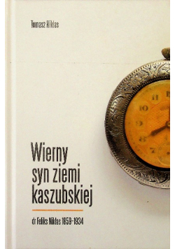 Wierny syn ziemi kaszubskiej