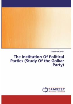 The Institution Of Political Parties (Study Of the Golkar Party)