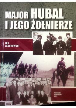 Zaborowski major hubal i jego żołnierze