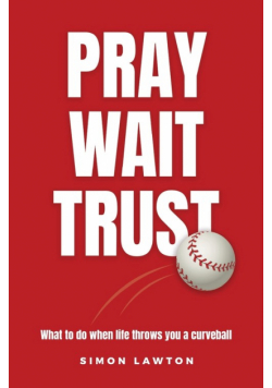 Pray Wait Trust