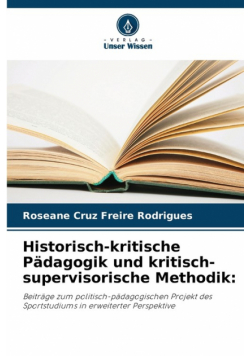Historisch-kritische Pädagogik und kritisch-supervisorische Methodik