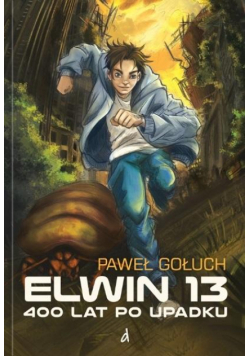 Elwin 13. 400 lat po Upadku