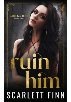 Ruin Him