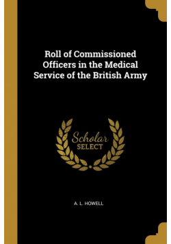 Roll of Commissioned Officers in the Medical Service of the British Army