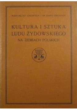 Kultura i sztuka ludu żydowskiego Reprint 1935 r.