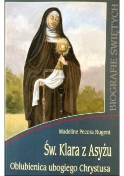 Biografie świętych Św Klara z Asyżu