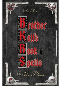 Brother Kell's Book of Spells