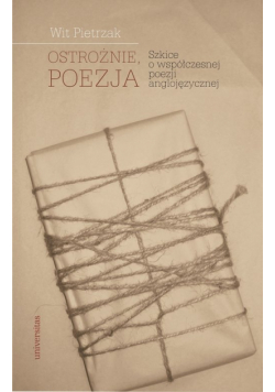 Ostrożnie, poezja