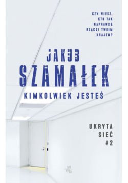 Kimkolwiek jesteś ukryta sieć Tom 2 wyd. kieszonkowe