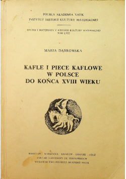 Kafle i piece kaflowe w Polsce do końca XVIII wieku