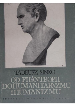 Od filantropii do humanitaryzmu i humanizmu