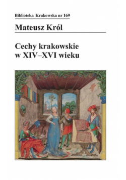 Cechy krakowskie w XIV-XVI wieku