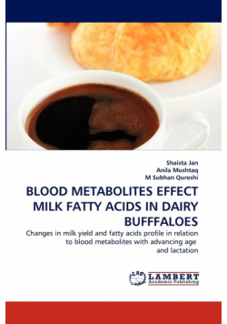 Blood Metabolites Effect Milk Fatty Acids In Dairy Bufffaloes