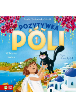 Pozytywka Poli. W blasku słońca