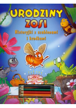 Urodziny Zosi Historyjki z szablonami i kredkami