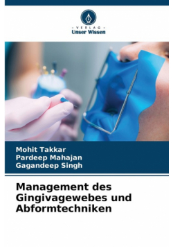 Management des Gingivagewebes und Abformtechniken