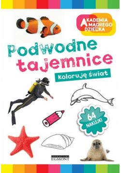 Akademia mądrego dziecka Podwodne tajemnice Koloruję