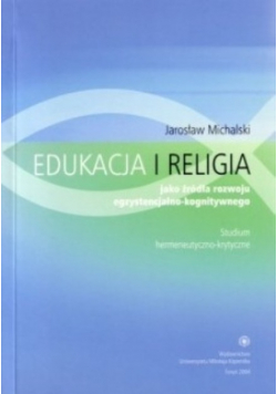 Edukacja i religia jako źródło rozwoju egzystencjalno - kognitywnego