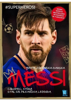 Messi chłopiec ktory stał się piłkarską legendą