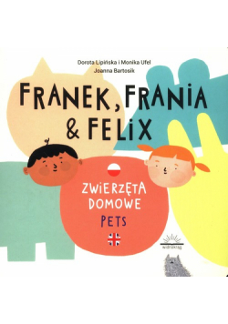 Franek Franio Felix Zwierzęta domowe