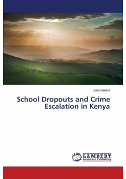 School Dropouts and Crime Escalation in Kenya