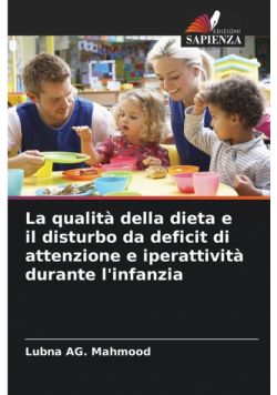 La qualità della dieta e il disturbo da deficit di attenzione e iperattività durante l'infanzia
