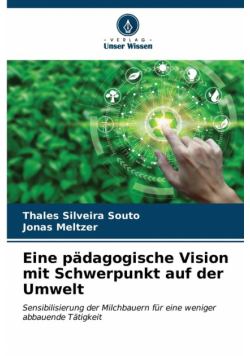Eine pädagogische Vision mit Schwerpunkt auf der Umwelt