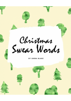 Christmas Swear Words Coloring Book for Adults (8x10 Coloring Book / Activity Book)
