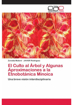 El Culto al Árbol y Algunas Aproximaciones a la Etnobotánica Minoica