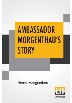 Ambassador Morgenthau's Story