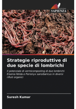 Strategie riproduttive di due specie di lombrichi