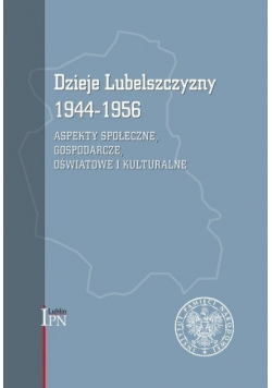 Dzieje Lubelszczyzny 1944 - 1956