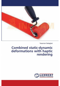 Combined static-dynamic deformations with haptic rendering