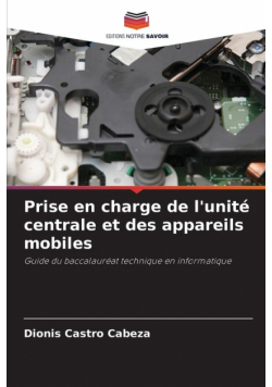 Prise en charge de l'unité centrale et des appareils mobiles